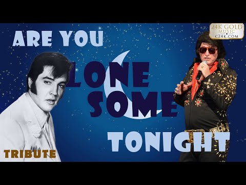 ARE YOU LONESOME TONIGHT - 24K Gold - Elvis Presley Tribute Set - LIVE Show - Love Song - Oldies