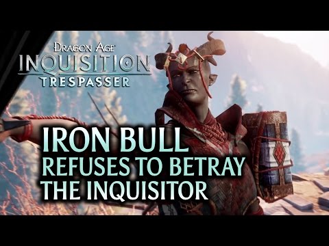 Dragon Age: Inquisition - Trespasser DLC - Iron Bull refuses to betray the Inquisitor