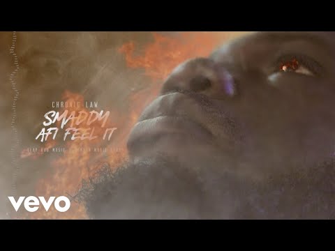 Chronic Law - Smaddy Afi Feel It (Audio)