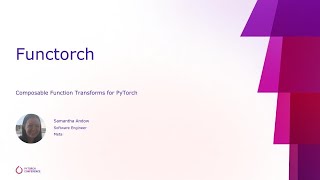 Functorch: Composable Function Transforms in Pytorch at PyTorch Confer