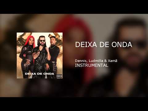 Dennis, Ludmilla e Xamã - Deixa de Onda (Clipe Oficial) Para Download!!!