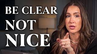 Stop Being Nice: The C.L.E.A.R. Method for Earning Respect