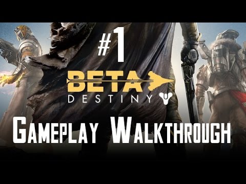 Destiny Beta - Gameplay Walkthrough - Story - Part 1 | CenterStrain01