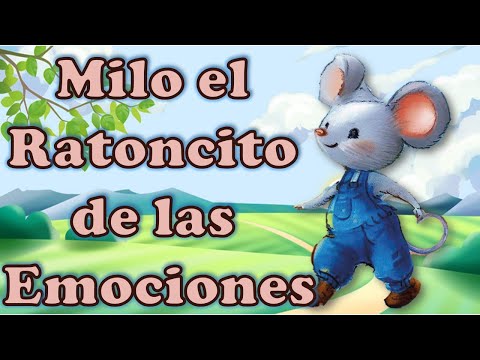 Milo el Ratoncito de las Emociones | Cuentos Infantiles