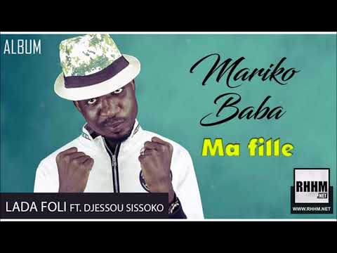 13. MARIKO BABA Ft. DJESSOU SISSOKO - LADA  FOLI - Album : MA FILLE (2018)