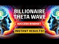 Theta Billionaire Brain Wave Reprogram Your Mind For Abundance Success