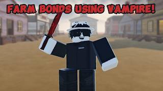 How to Farm Bonds Easily using Vampire Class!