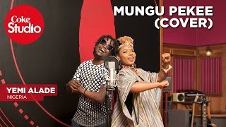 Yemi Alade: Mungu Pekee (Cover) - Coke Studio Afri