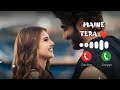 Main Tera Naam Dil Rakh Diya ️ 2023 New Song Ringtone Sadringtone