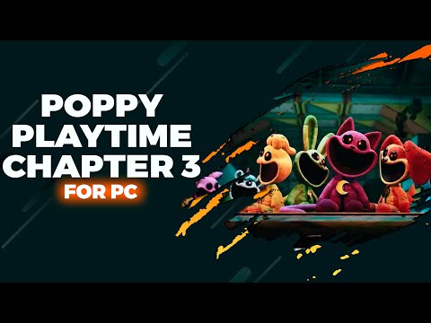 FREE DOWNLOAD Poppy PlayTime Chapter 3 For PC/Laptop 💻 Tutorial + Full Activated ✅