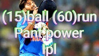 Rishabh pant (15)ball(60)run ipl pant power DC vs kxip