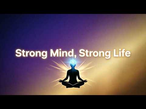 Strong Mind, Strong Life: Habits for Achieving Mental Strength