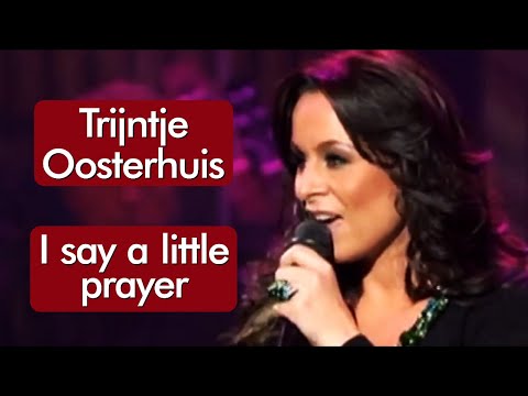 Trijntje Oosterhuis - I Say A Little Prayer - HD * Música Com Tradução