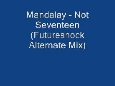 Video thumbnail for Not Seventeen (Futureshock Alt. Mix)
