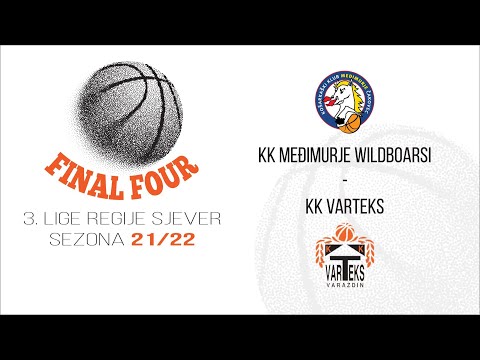 FINAL FOUR 3. LIGE REGIJE SJEVER 21/22 - KK "MEĐIMURJE WILDBOARSI" -  KK "VARTEKS"