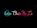Chand Se Parda Kijiye Lyrics Status Chand Se Parda Kijiye Status Chand Se Parda Kijiye Old Song