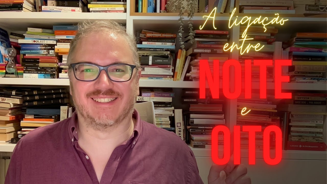 A ligação entre NOITE e OITO