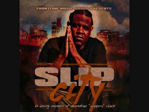 Slip City -"I'm The Man" Feat. Lil'Face and 4seas