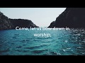 Come Let Us Sing For Joy To The Lord Official Lyrics