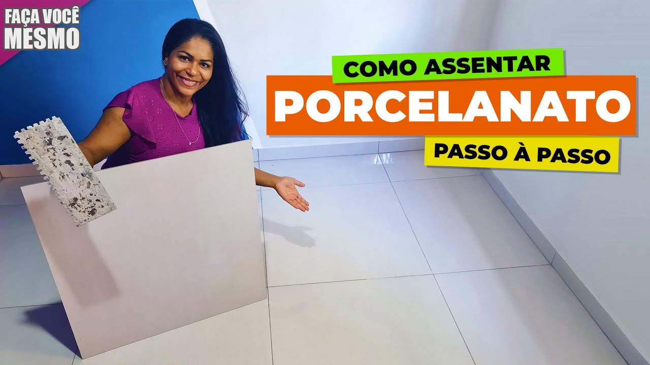 COMO ASSENTAR PORCELANATO, PASSO À PASSO COMPLETO COM VÁRIAS DICAS - Faça Você Mesmo