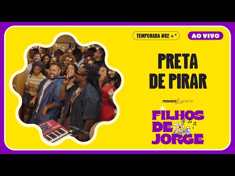 Preta De Pirar - Filhos de Jorge