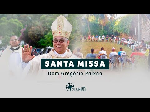 SANTA MISSA, com Dom Gregório Paixão | Casa Lumen Fraternitas | 22/04/2024