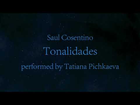 Saul Cosentino - Tonalidades - Tatiana Pichkaeva, piano