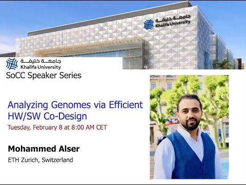 Analyzing Genomes via Efficient HW/SW Co-Design - Mohammed Alser (Invited talk @ Khalifa University)