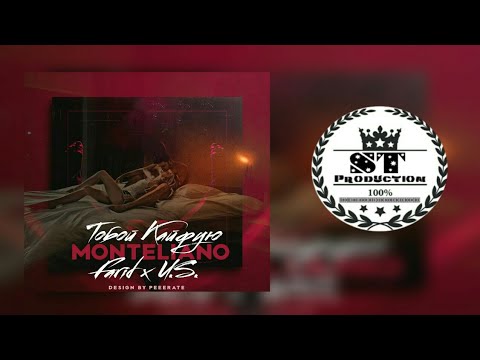 MONTELIANO [Farid x U.S] - Тобой Кайфую 2018 [ST]
