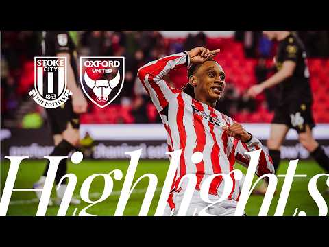 Cissé and Rak-Sakyi on target 🎯​ | Stoke City 2-1 Oxford United | Highlights