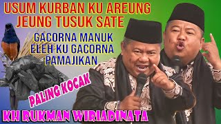 Download lagu paling KOCAK... USUM KURBAN KU AREUNG JEUNG TUSUK SATE. CERAMAH SUNDA KH RUKMAN WIRIADINATA mp3