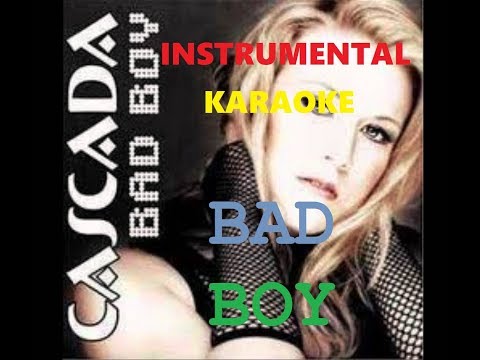 Cascada  Bad Boy -  Karaoke Instrumental