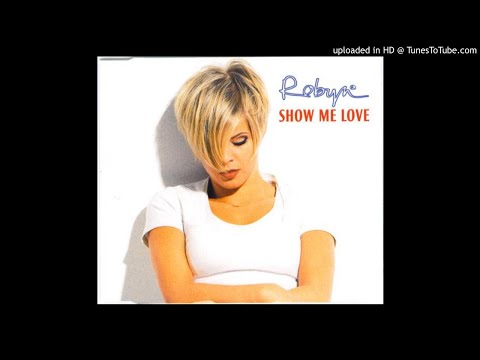 Robyn - Show Me Love - (Remix)