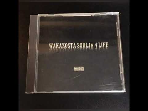 wakazosta - souljah 4 life compilation -