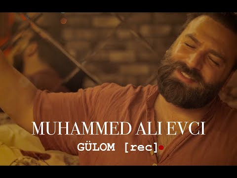 Muhammed Ali Evci - GÜLOM #live