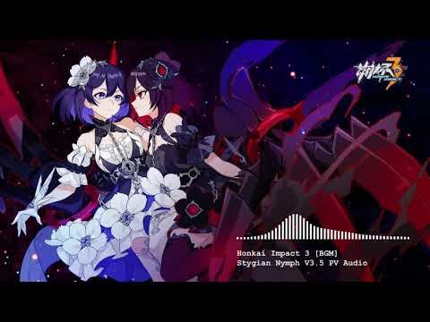 Honkai Impact 3 BGM Stygian Nymph V3.5 PV Audio