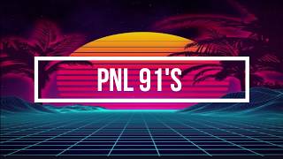 PNL 91&#39;s Lyric/Parole