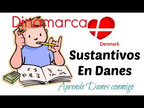 Aprende Danes conmigo sustantivos en Danes