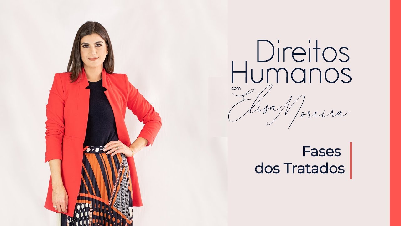 Fases dos Tratados - Professora Elisa Moreira