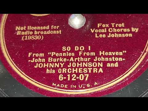 Johnny Johnson & His Orchestra - So Do I (1936)