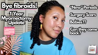 BYE FIBROIDS! PERIODS | SURGERY SCARS | BABIES | CAN THEY COME BACK?? ➡️ 1 YEAR MYOMECTOMY UPDATE