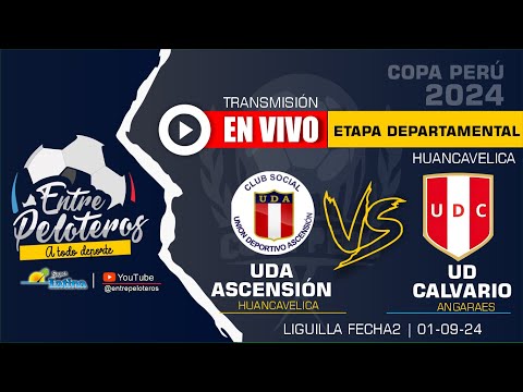 UDA VS CALVARIO | Copa Perú 2024 - Etapa departamental Huancavelica