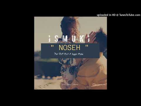 Ismuki- Noseh Feat Juggie Mahn & Ruff Neck (Official Audio ) 2021