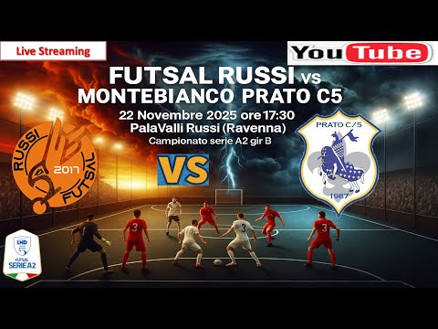 SERIE A2:  FUTSAL RUSSI vs MONTEBIANCO PRATO C5  (LIVE STREAMING)