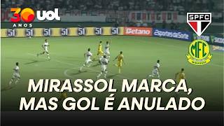 GOL ANULADO DO MIRASSOL! ALESSON BALANÇA A REDE DO SÃO PAULO, MAS JUIZ MARCA O IMPEDIMENTO