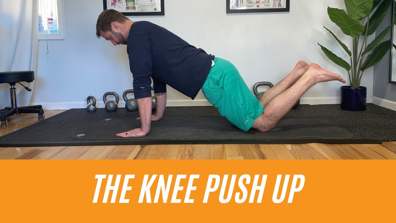 The Knee Push Up | How To Perform Without Shoulder Pain