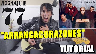 Como tocar "Arrancacorazones" de ATTAQUE 77 Tutorial Guitarra Acordes Rasgueo y Solos