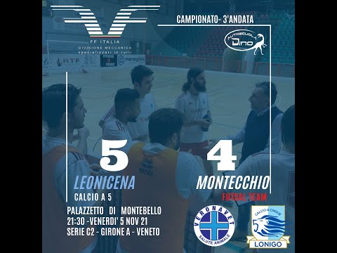 5/11/21-3' CAMPIONATO C2- LEONICENA 5-4 MONTECCHIO FT FUTSAL FULLHD