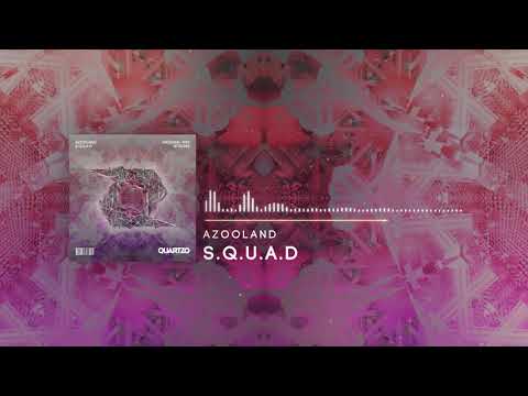 Azooland - S.Q.U.A.D (OUT NOW!) [FREE]