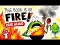 This Book Is On FIRE Kids Books Read Aloud This Book Is Perfect